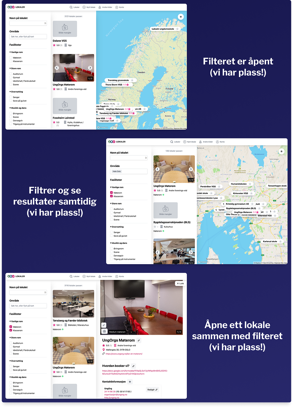 Alt i samme flyt: Filteret alltid åpent. Resultater synlig sammen med filteret. Lokaler åpner sammen med resultatliste og filter, så man enkelt kan skifte mellom ulike lokaler.